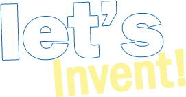 Let\'s Invent